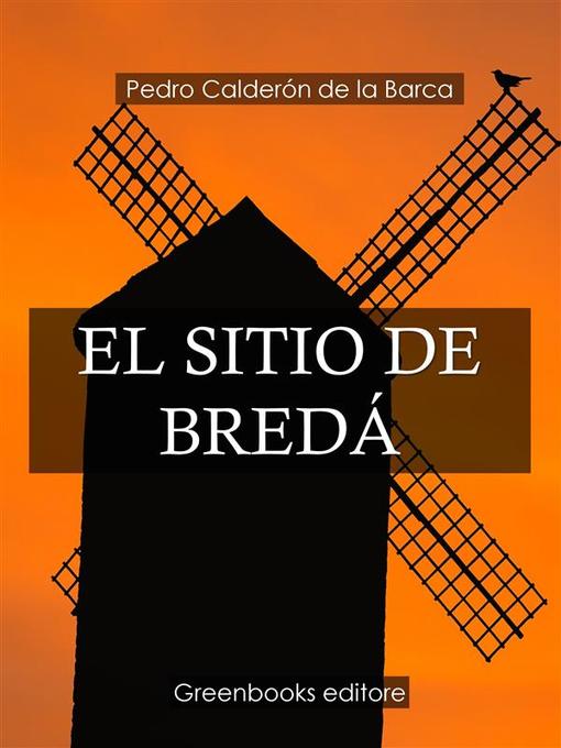 Title details for El sitio de Bredá by Pedro Calderón de la Barca - Available